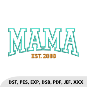 MAMA EST 2000 Applique