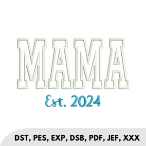 MAMA Est 2024 Applique
