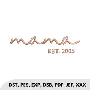 MAMA EST 2025